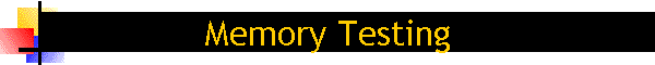 Memory Testing